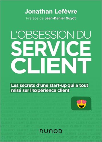 L'obsession du service client<br>les secrets d'une start-up q...