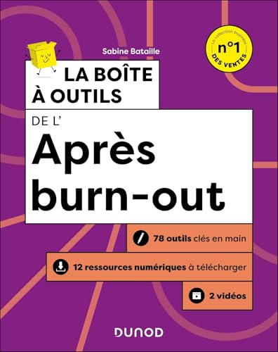 La boîte à outils de l'après burn-out<br>78 outils clés en ma...
