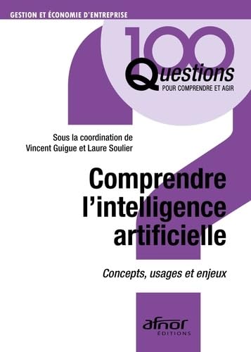 Comprendre l'intelligence artificielle<br>concepts, usages et...