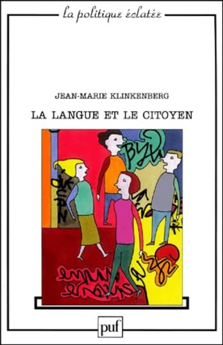 La langue et le citoyen<br>pour une autre politique de la lan...