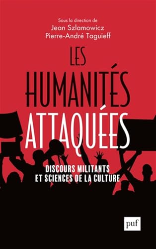 Les humanités attaquées<br>discours militants et sciences de ...