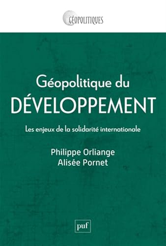 Géopolitique du développement<br>les enjeux de la solidarité ...