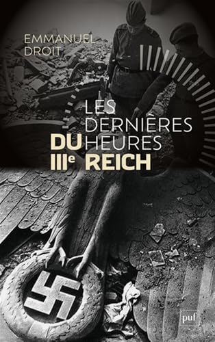 Les dernières heures du IIIe Reich