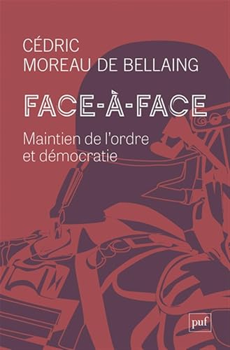 Face-à-face<br>maintien de l'ordre et démocratie