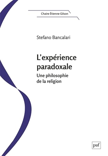 L'expérience paradoxale<br>une philosophie de la religion