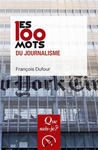 Les 100 mots du journalisme