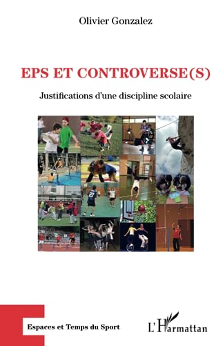 EPS et controverse(s)<br>justifications d'une discipline scol...