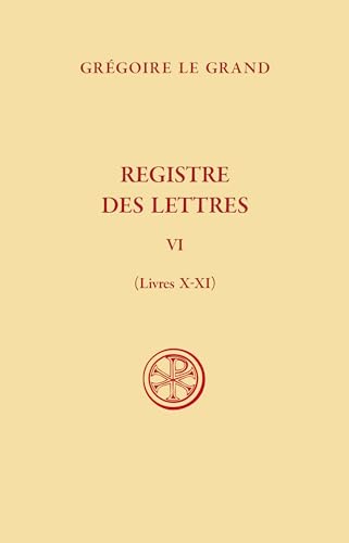 Registre des lettres Tome 6.  (Livres X-XI) 