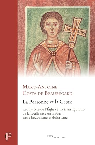 La personne et la Croix : le mystère de l'Église et la trans...