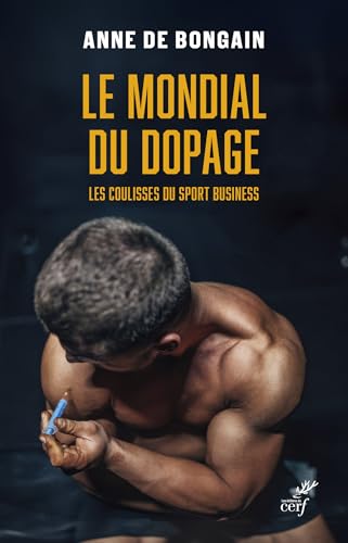 Le mondial du dopage<br>les coulisses du sport business