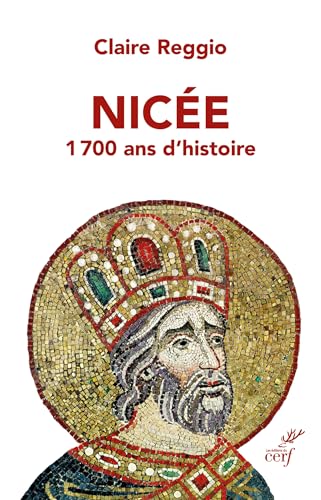 Nicée : 1700 ans d'histoire