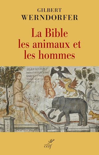 La Bible, les animaux et les hommes<br>dans les trois religio...