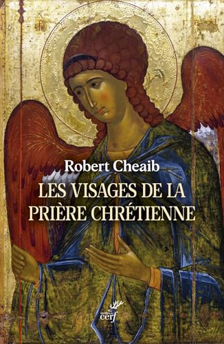 Les visages de la prière chrétienne