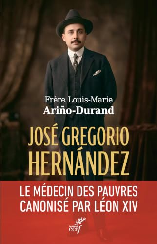 José Gregorio Hernández<br>docteur en sainteté<br>le médeci...