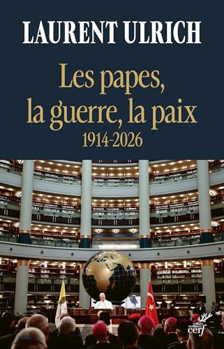Les papes, la guerre, la paix<br>1914-2026