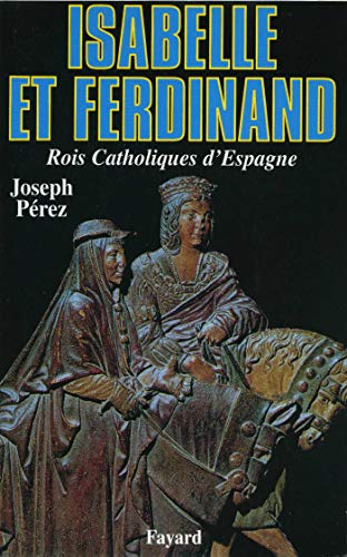 Isabelle et Ferdinand<br>rois catholiques d'Espagne