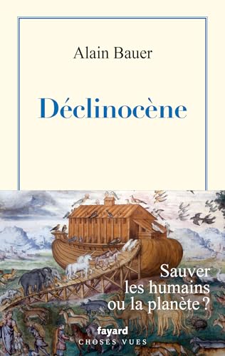 Déclinocène<br>essor et éclipse de l'anthropocène consommateu...