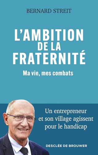 L'ambition de la fraternité<br>ma vie, mes combats
