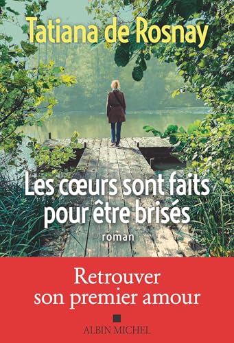 Les coeurs sont faits pour être brisés : roman