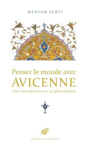Penser le monde avec Avicenne<br>une introduction à sa philo...