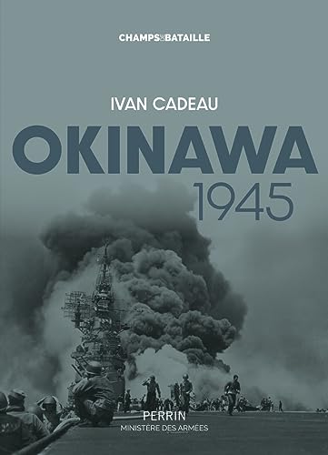 Okinawa 1945<br>le 'Typhon d'acier'