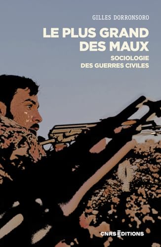 Le plus grand des maux<br>sociologie des guerres civiles