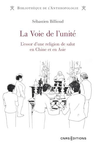 La voie de l'unité<br>l'essor d'une religion de salut en Chi...