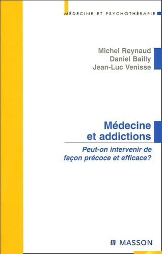 Médecine et addictions<br>peut-on intervenir de façon précoce...