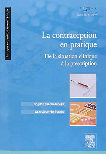 La contraception en pratique<br>de la situation clinique à la...
