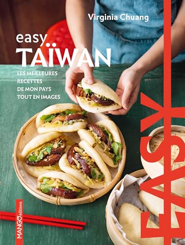Easy Taïwan : les meilleurs recettes de mon pays tout en ima...