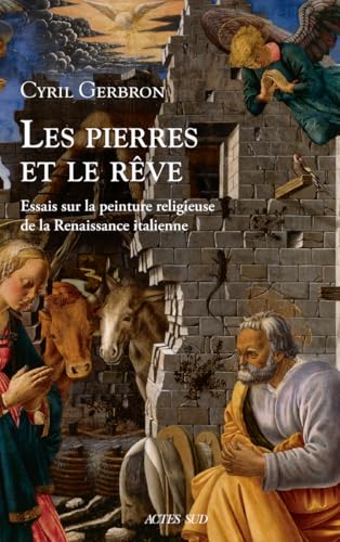Les pierres et le rêve<br>essais sur la peinture religieuse d...