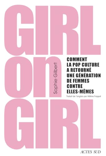 Girl on girl<br>comment la pop culture a retourné une générat...