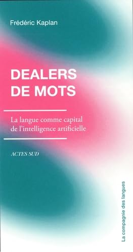 Dealers de mots<br>la langue comme capital de l’intelligence ...