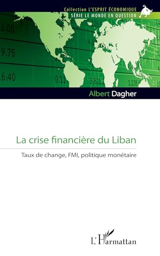 La crise financière du Liban<br>taux de change, FMI, politiqu...
