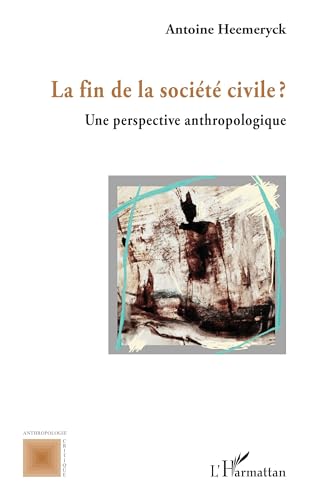 La fin de la société civile?<br>une perspective anthropologiq...