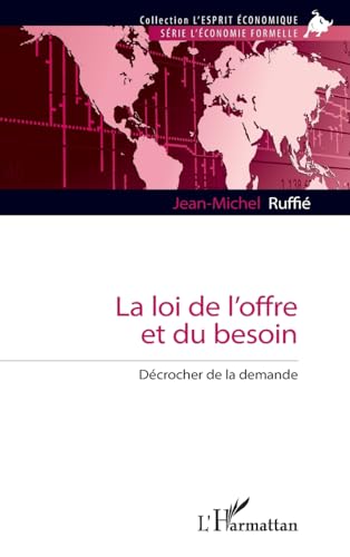 La loi de l’offre et du besoin<br>décrocher de la demande