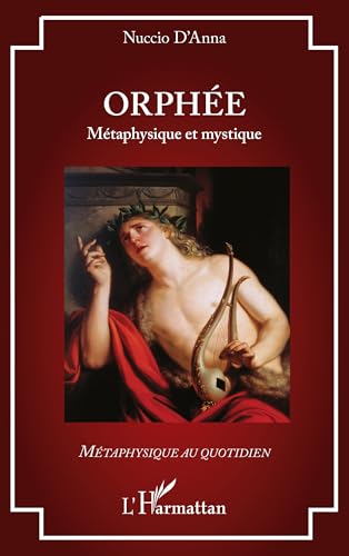 Orphée : métaphysique et mystique