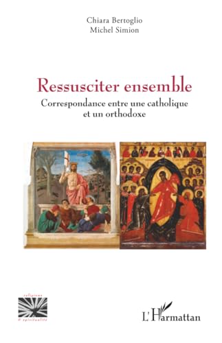 Ressusciter ensemble : correspondance entre une catholique e...