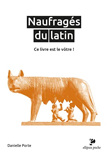Naufragés du latin<br>ce livre est le vôtre !