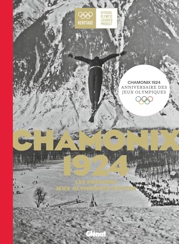 Chamonix 1924<br>les premiers Jeux Olympiques d'hiver