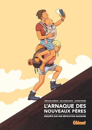 L'arnaque des nouveaux pères<br>enquête sur une révolution...