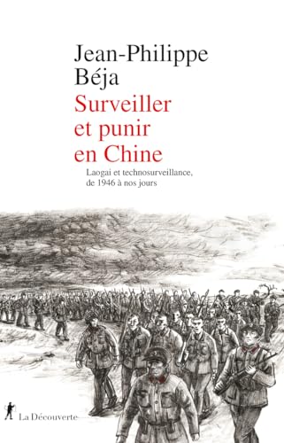 Surveiller et punir en Chine<br>Laogai et technosurveillance,...