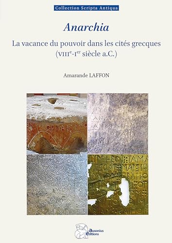 Anarchia<br>la vacance du pouvoir dans les cités grecques (V...