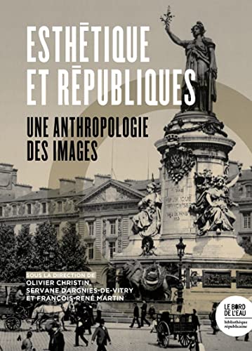 Esthétique et républiques<br>une anthropologie des images