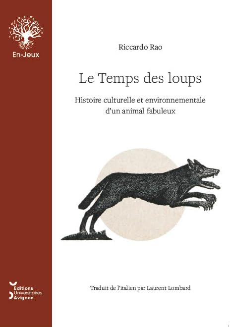 Le temps des loups<br>histoire environnementale et culturelle...