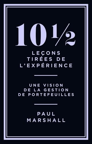 10 1/2 leçons tirées de l'expérience<br>perspectives sur la g...