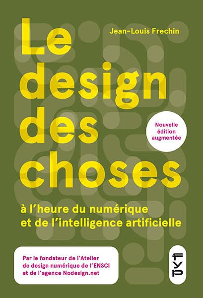Le design des choses<br>à l'heure du numérique et de l'inte...