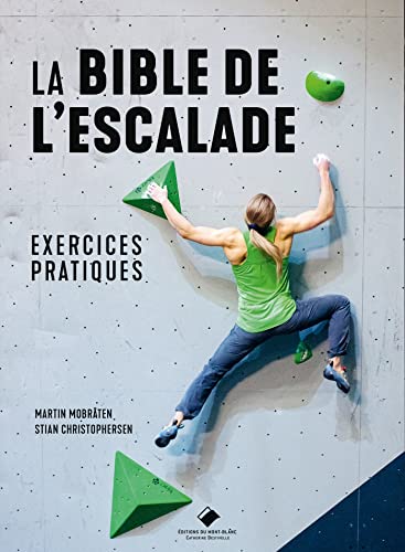 La bible de l'escalade<br>exercices pratiques