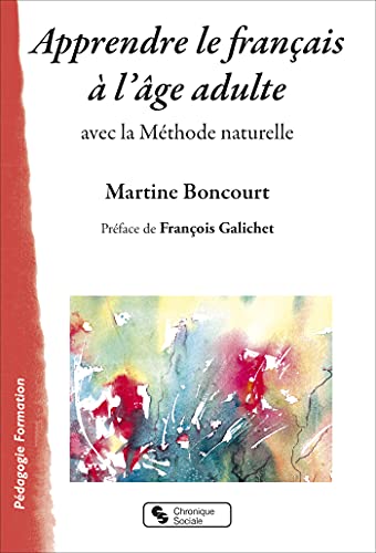 Apprendre le français à l'âge adulte<br>avec la Méthode natur...