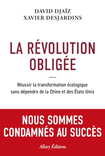 La révolution obligée<br>réussir la transformation écolog...